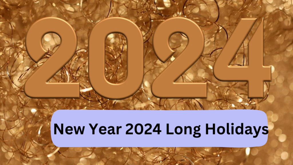 2024 Long Holidays