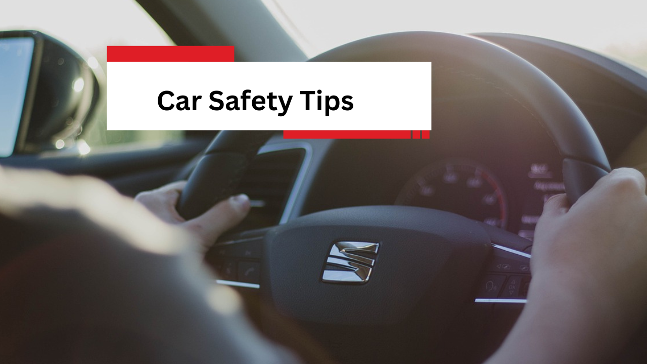Car Safety Tips