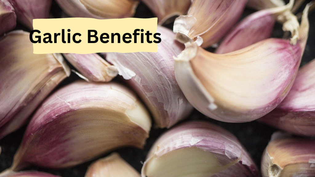 Garlic Benefits