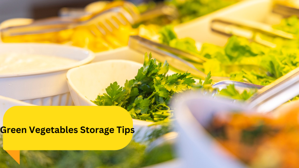 Green Vegetables Storage Green Vegetables Storage