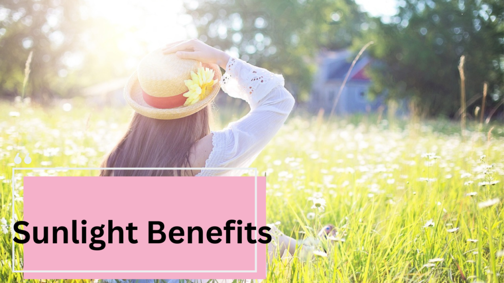 Sunlight Benefits Sunlight Benefits