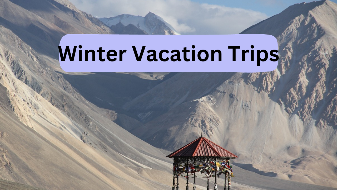 Winter Vacation Trips