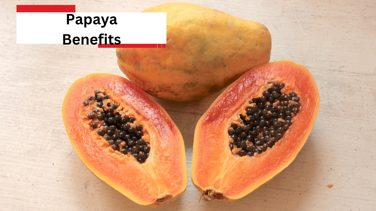 Papaya Benefits