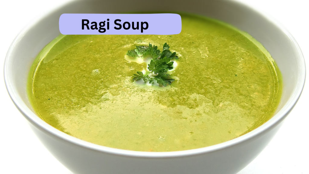 Ragi Soup Ragi Soup