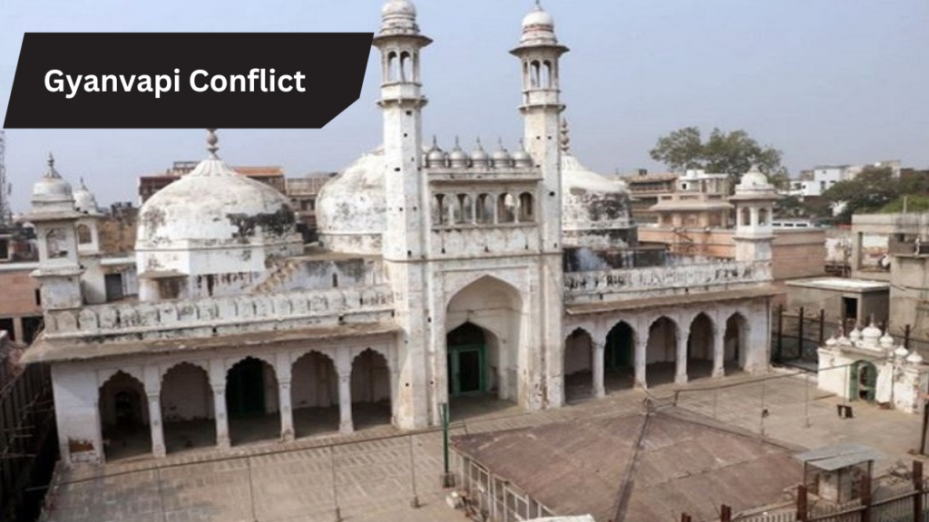 Gyanvapi Conflict Gyanvapi Conflict