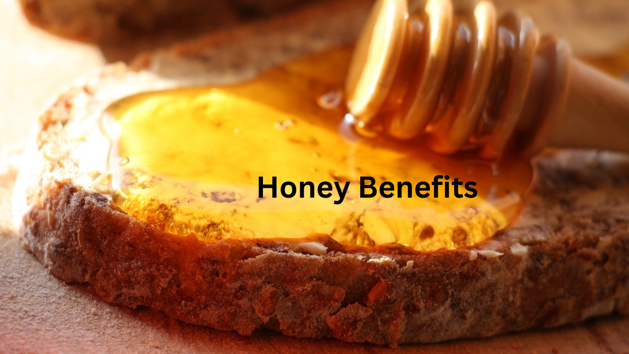 Honey Benefits