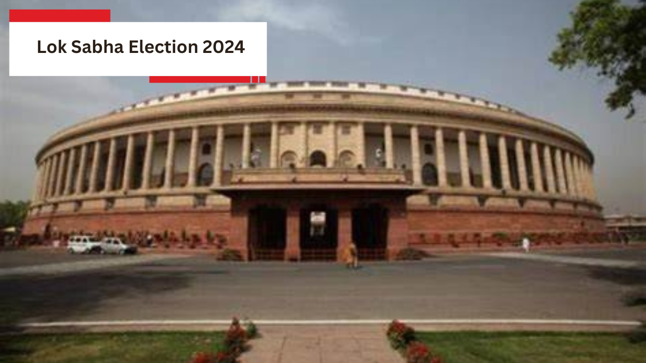 Lok Sabha Election 2024