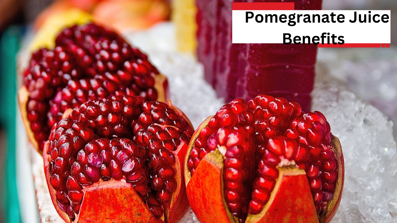 Pomegranate Juice Benefits