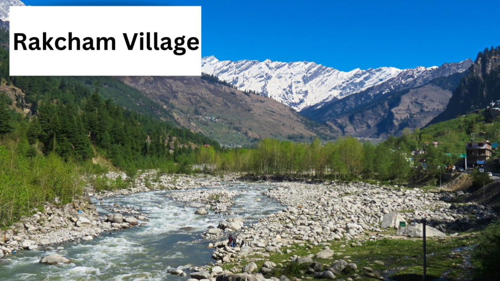 Rakchham Village Rakchham Village