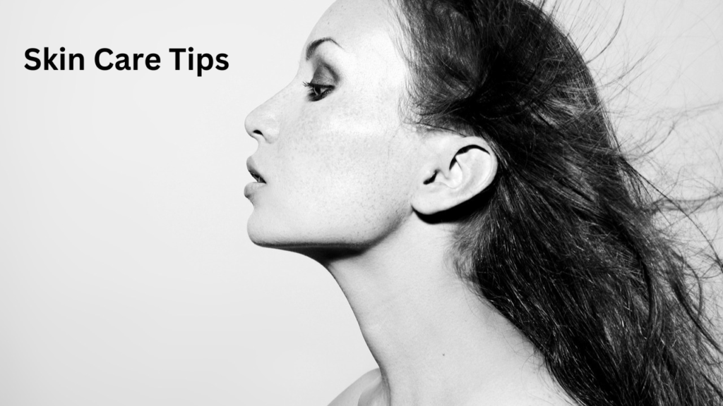 Skin Care Tips 1 Skin Care Tips 1