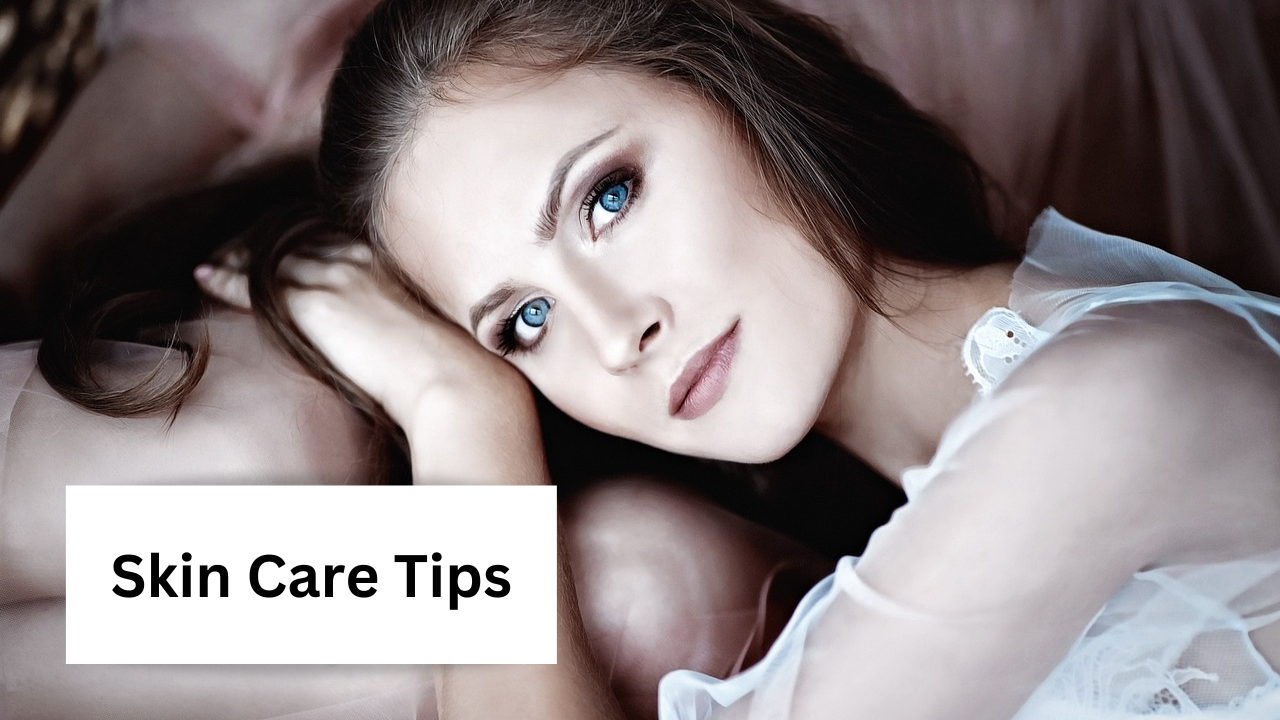 Skin Care Tips 3