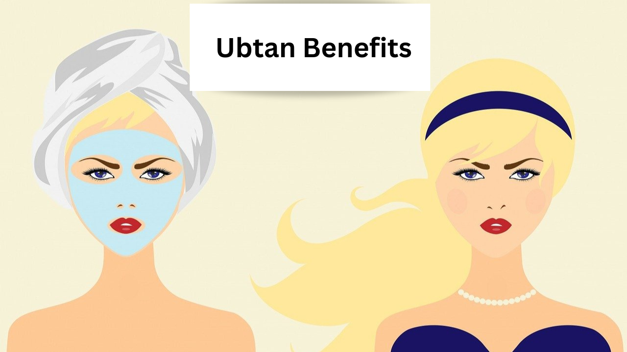 Ubtan Benefits