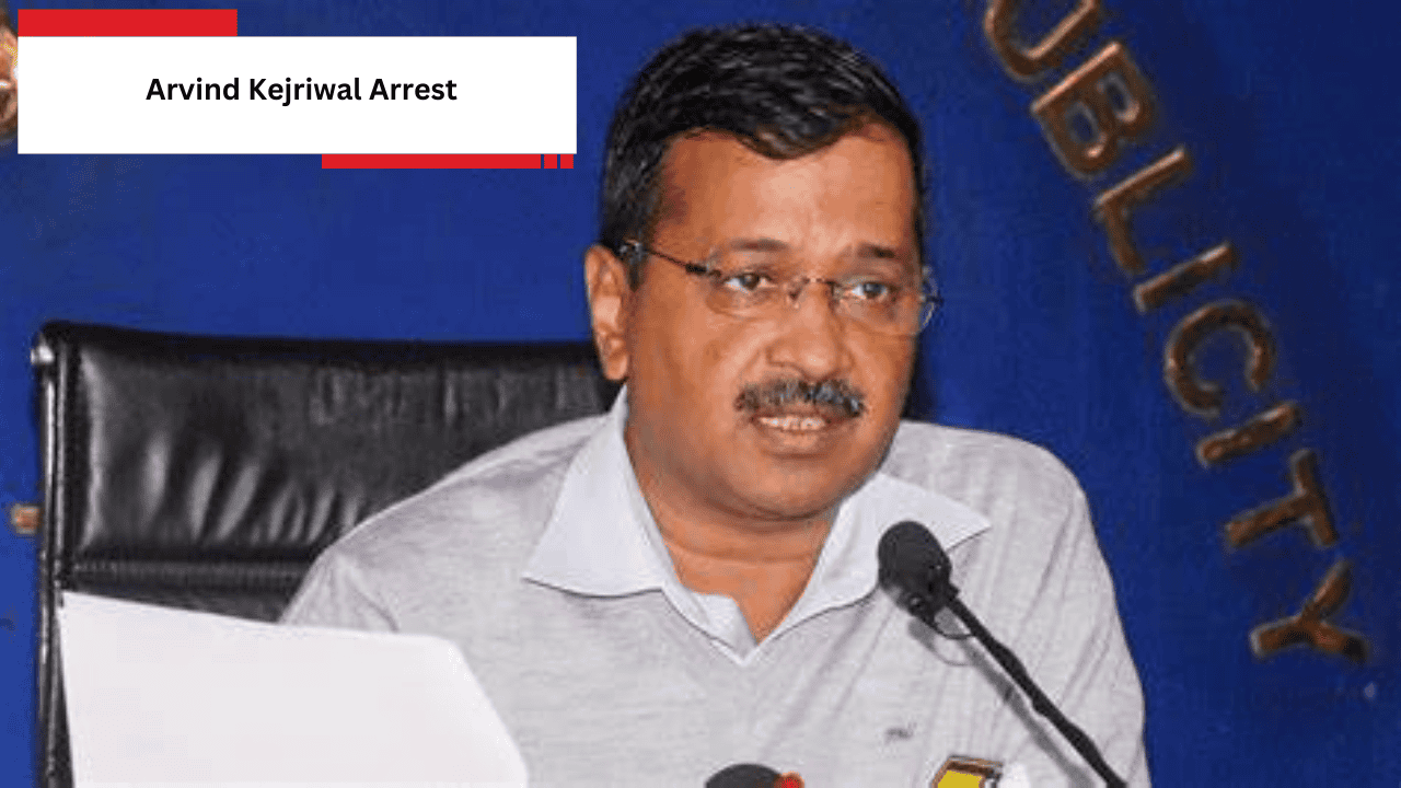 Arvind Kejriwal Arrest
