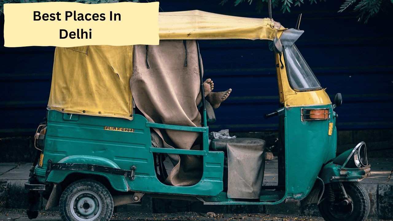 Best Places In Delhi