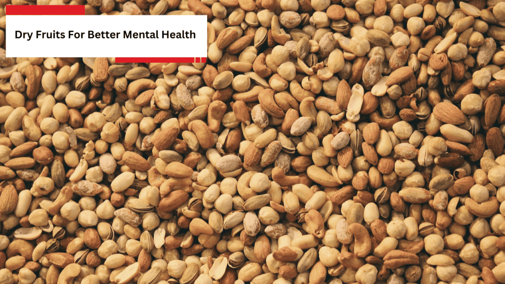 Dry Fruits For Better Memory
