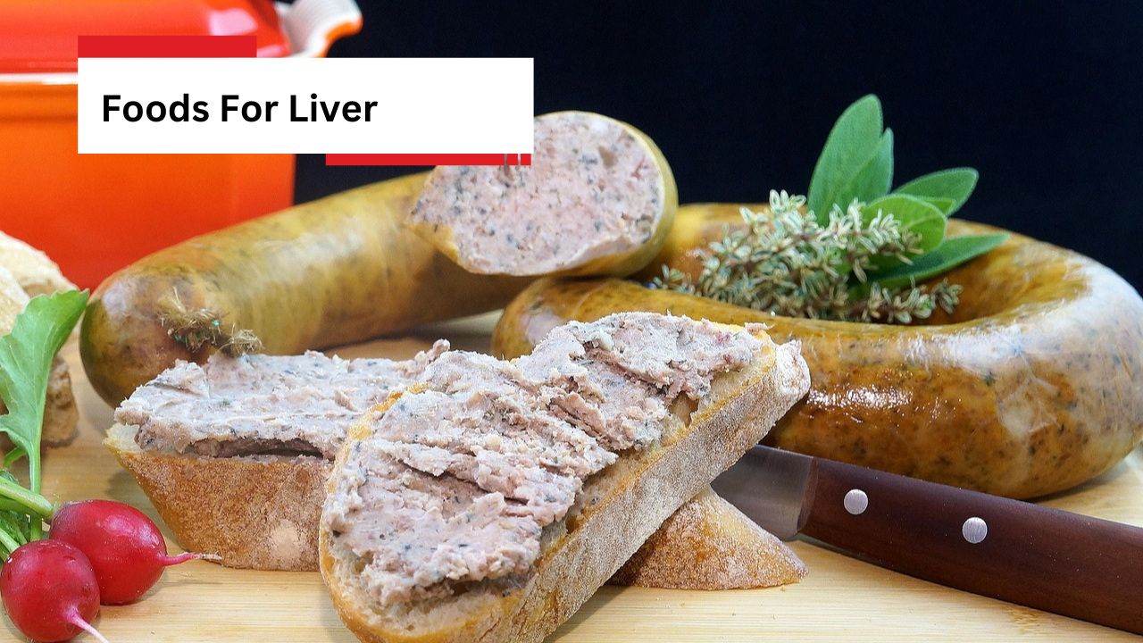 Foods For Liver