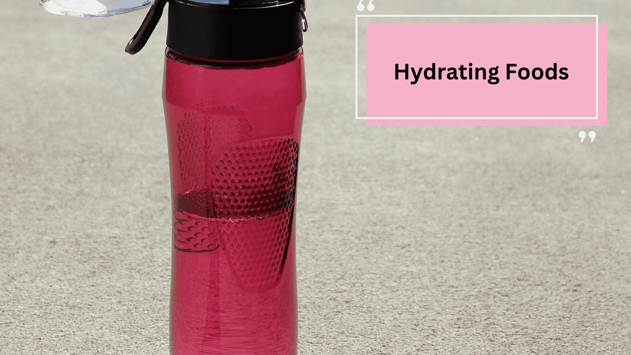 Hydrating Foods