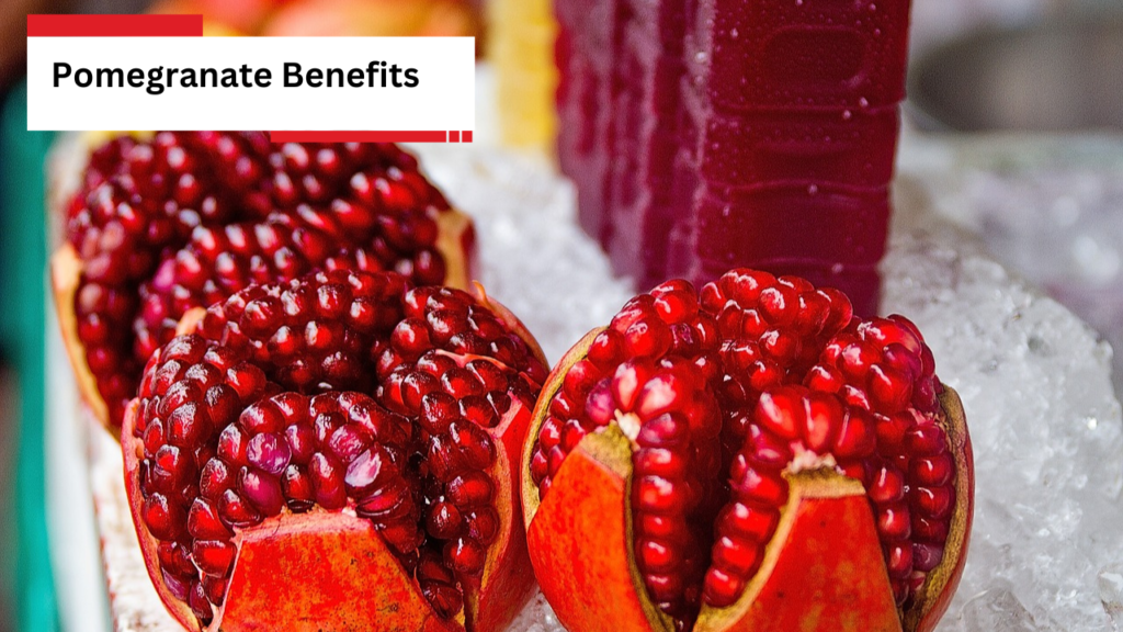 Pomegranate Benefits