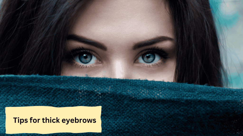 Tips For Thick Eyebrows