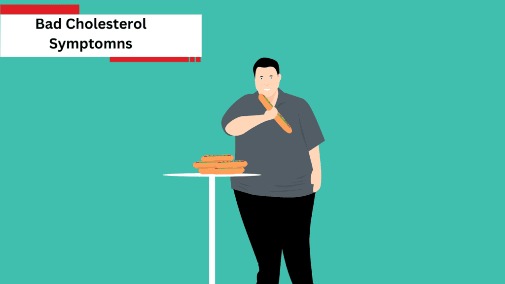 Bad Cholesterol Symptomns