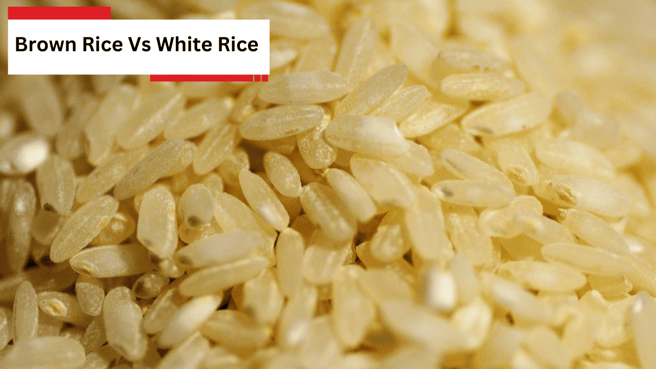 Brown Rice Vs White Rice