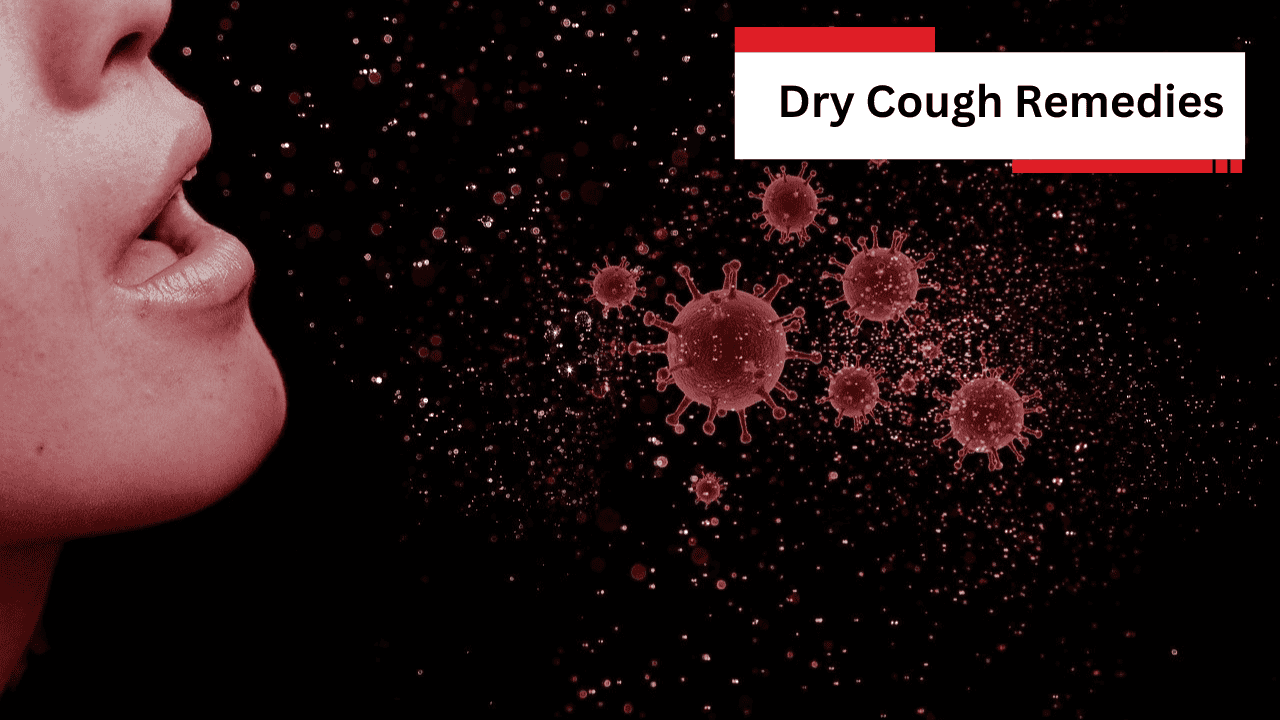 Dry Cough Remedies