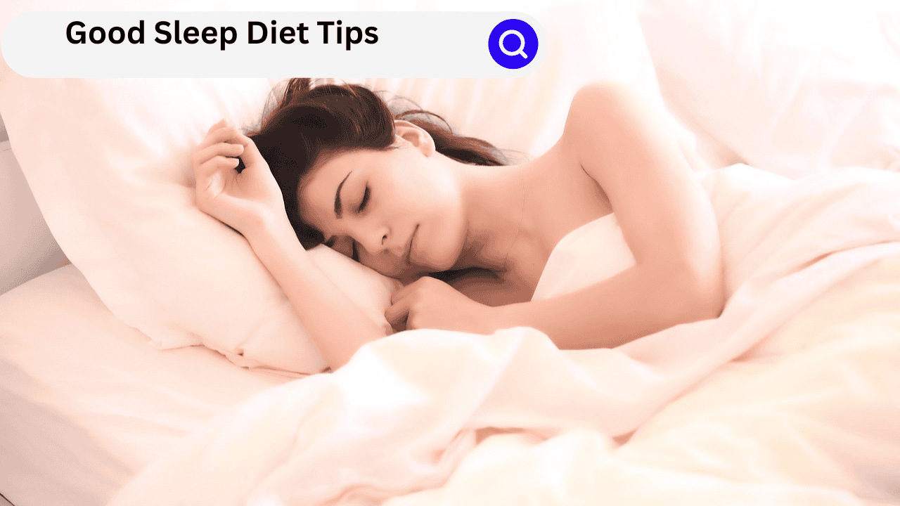 Good Sleep Diet Tips