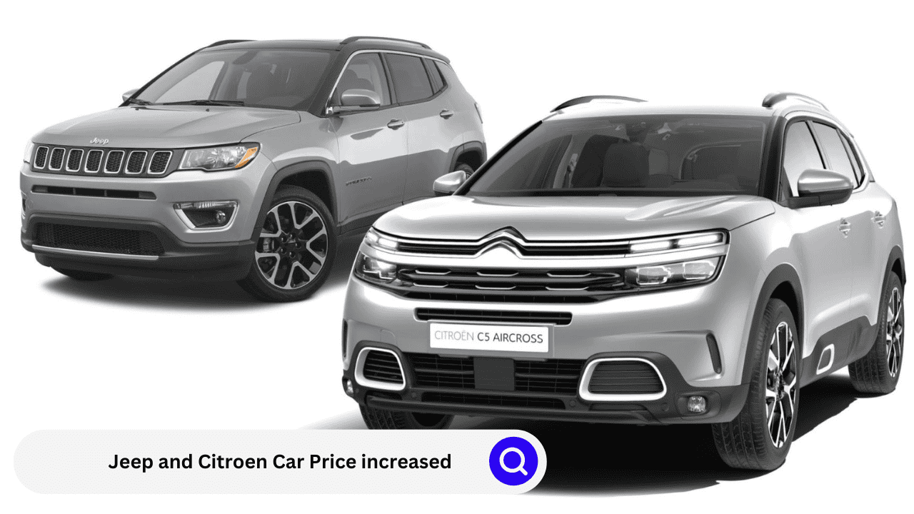Jeep and Citrioen Car Price increased