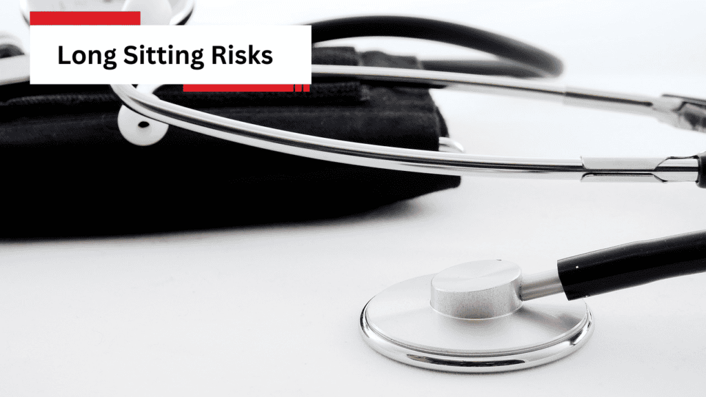 Long Sitting Risks