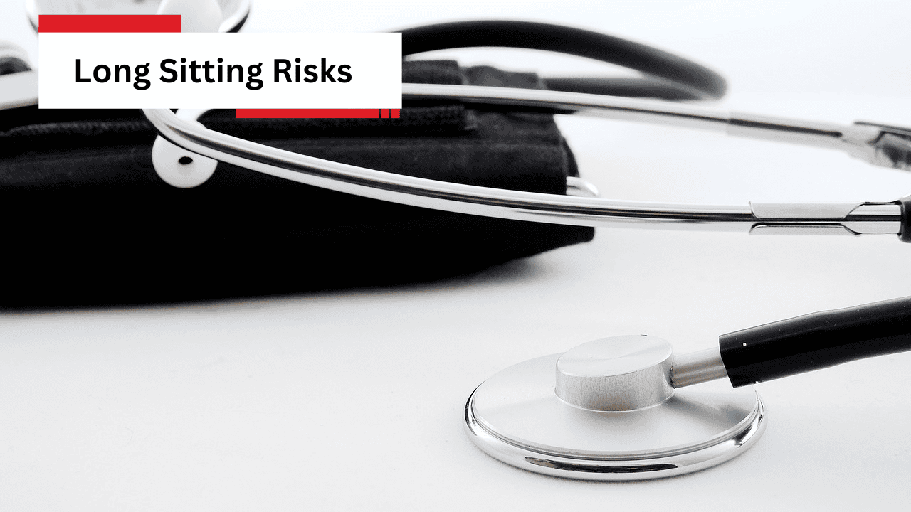 Long Sitting Risks