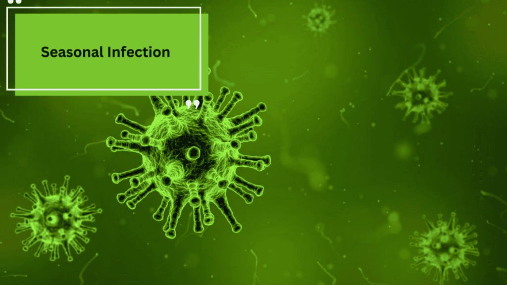 Seasonal Infection