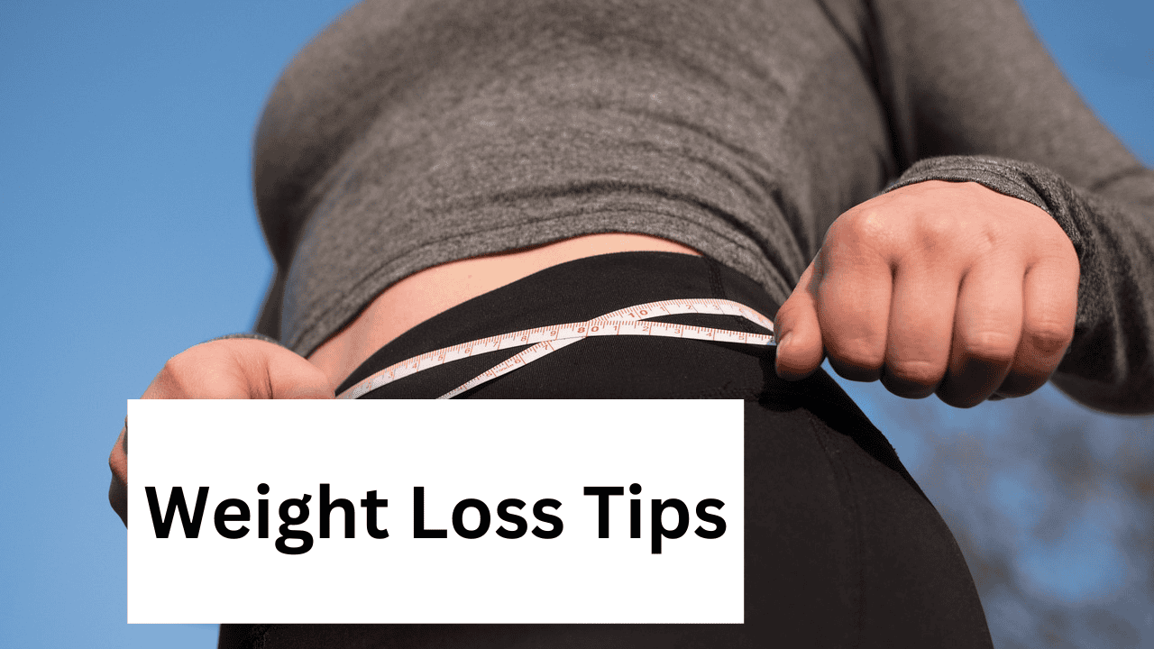 Weight Loss Tips