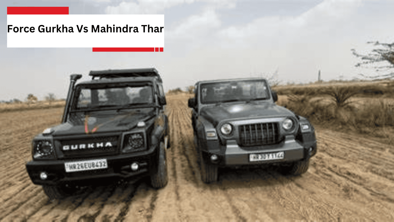 Force Gurkha Vs Mahindra Thar