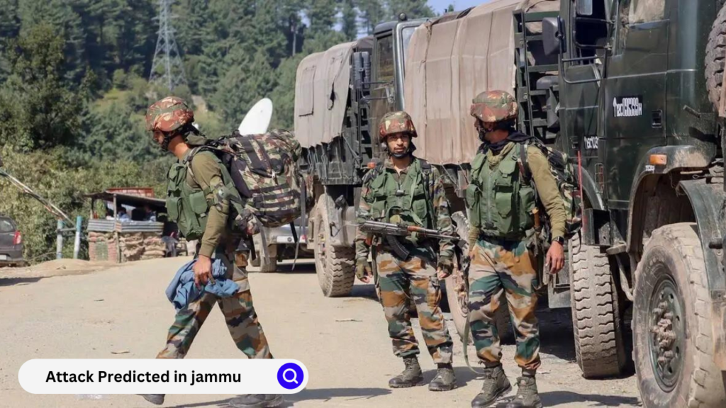 Attack Predicted in jammu