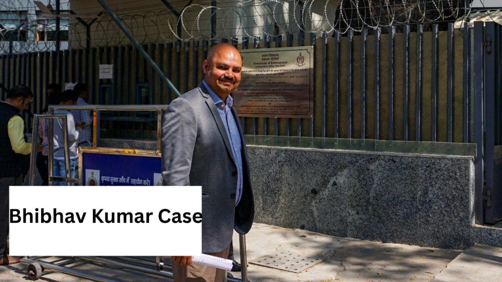Bhibhav Kumar Case Bhibhav Kumar Case