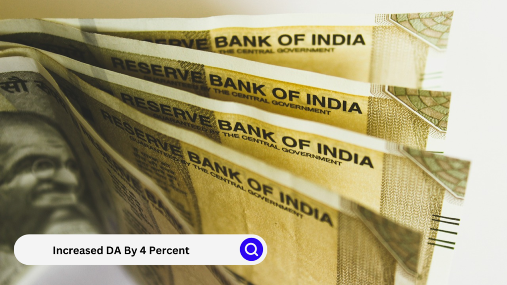 Increased DA By 4 percent