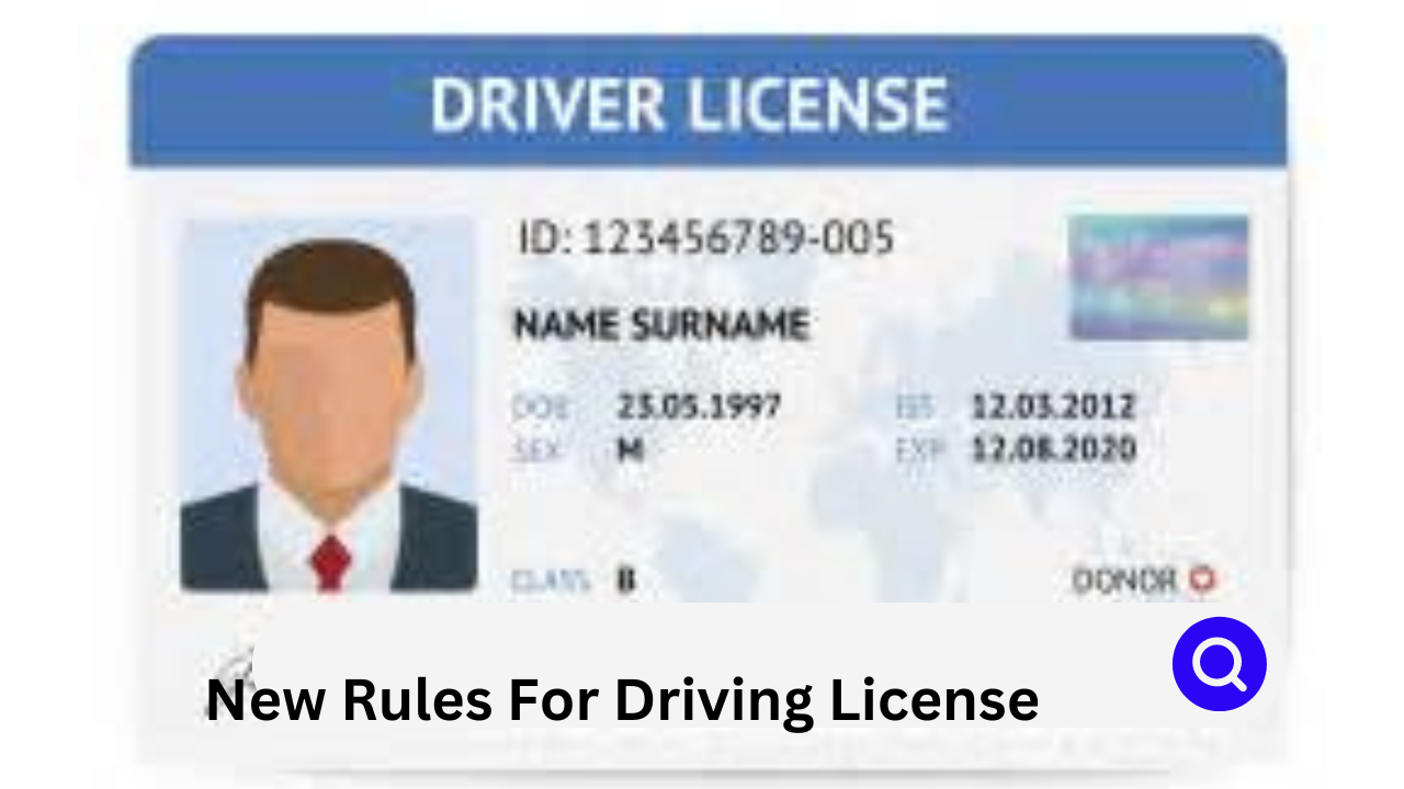 New Rules For Driving License
