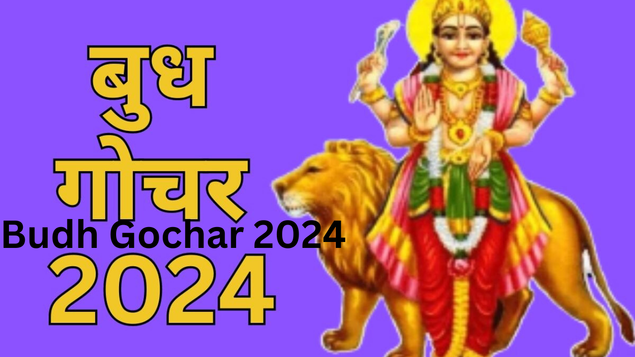 Budh Gochar 2024