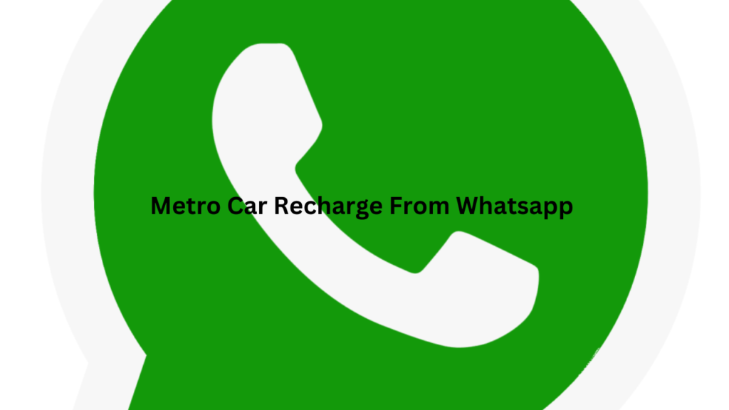 Metro Card Recharge From Whatsapp 1 Metro Card Recharge From Whatsapp 1