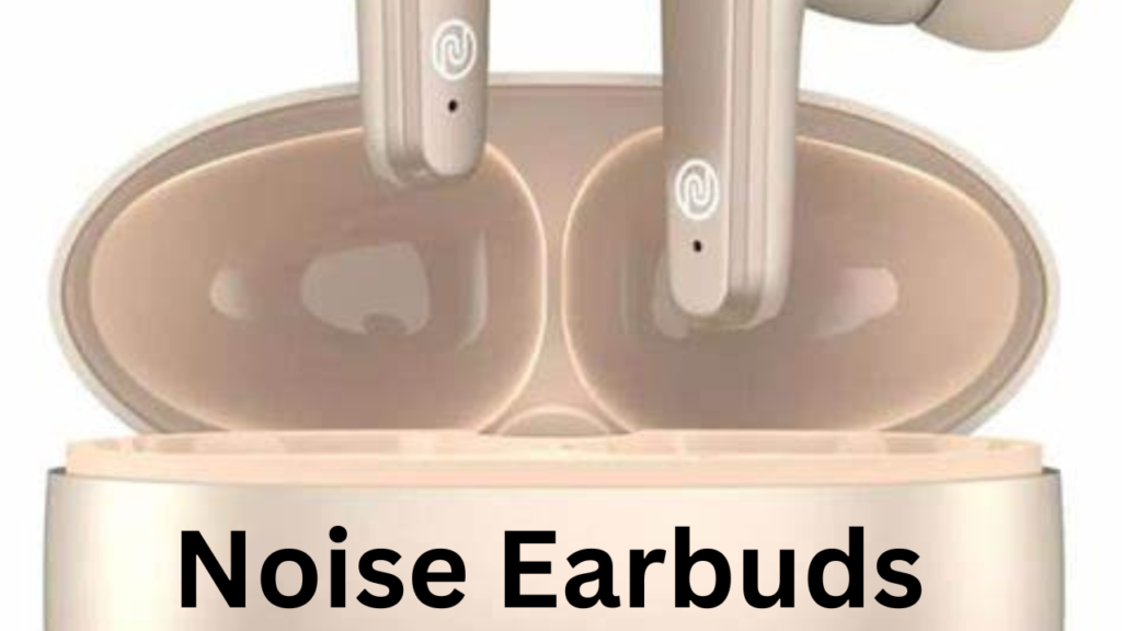 Noise Earbuds Noise Earbuds