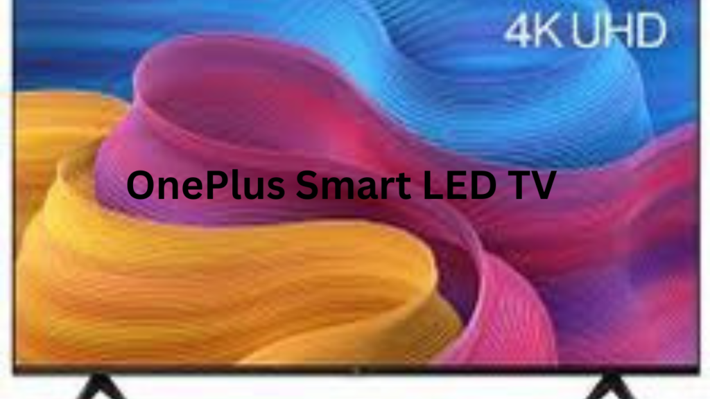 OnePlus Smart Tv OnePlus Smart Tv