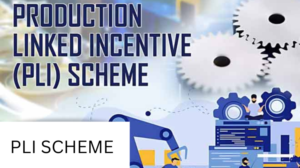 PLI Scheme PLI Scheme