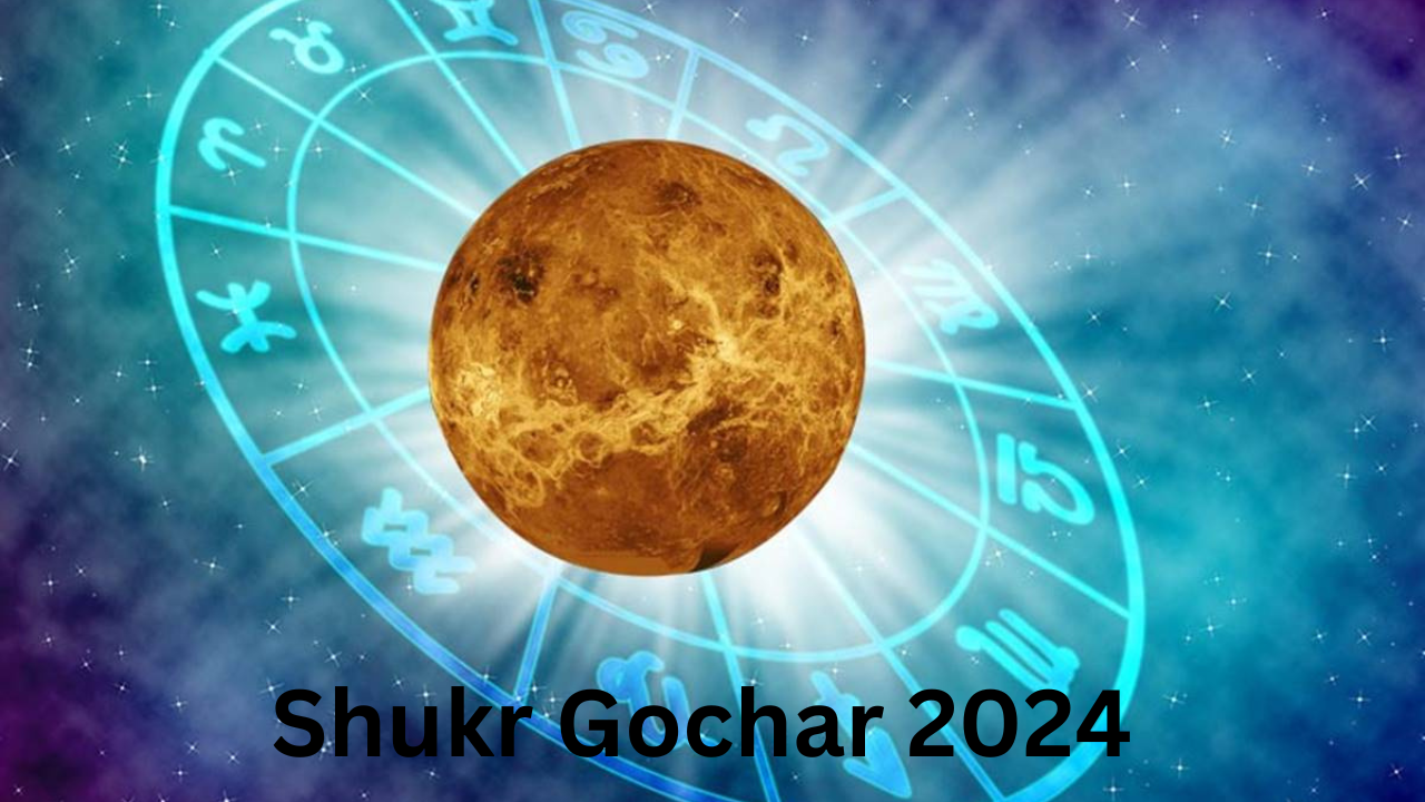 Shukr Gochar 2024