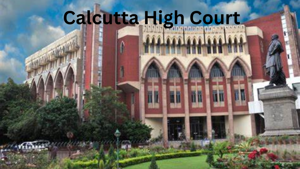 Calcutta High Court Calcutta High Court