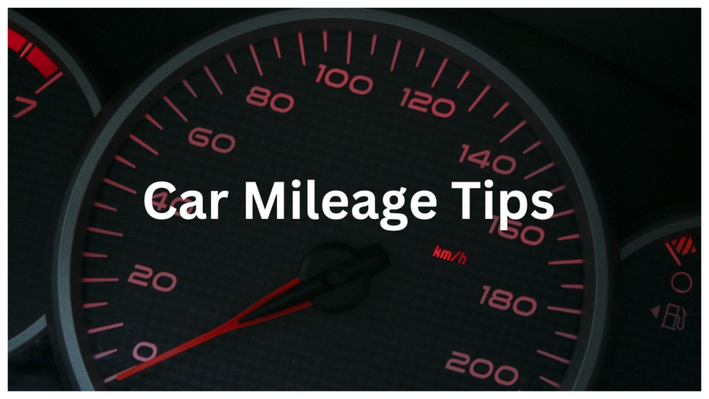 Car Mileage Tips Car Mileage Tips