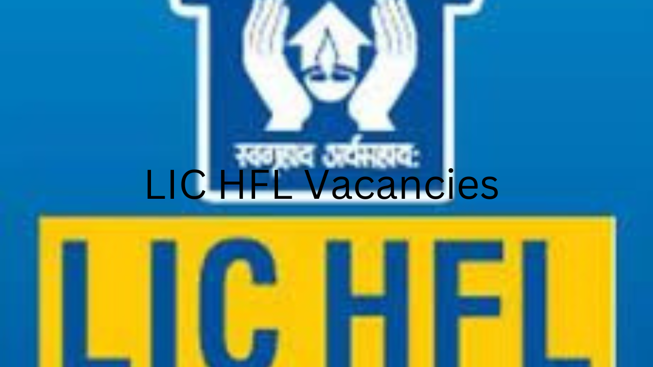 LIC HFL Vacancies