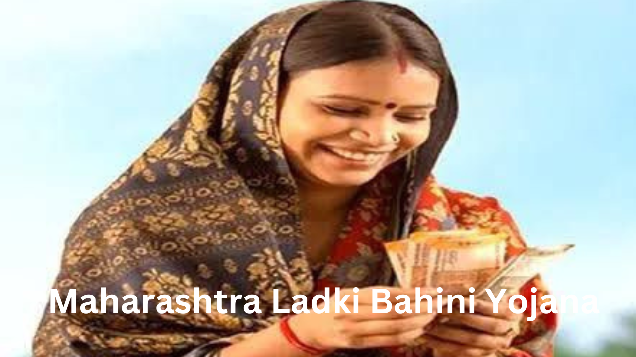 Maharashtra Ladki Bahini Yojana