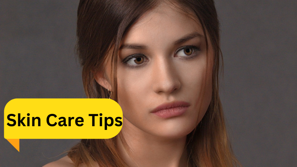 Skin Care Tips 1 Skin Care Tips 1