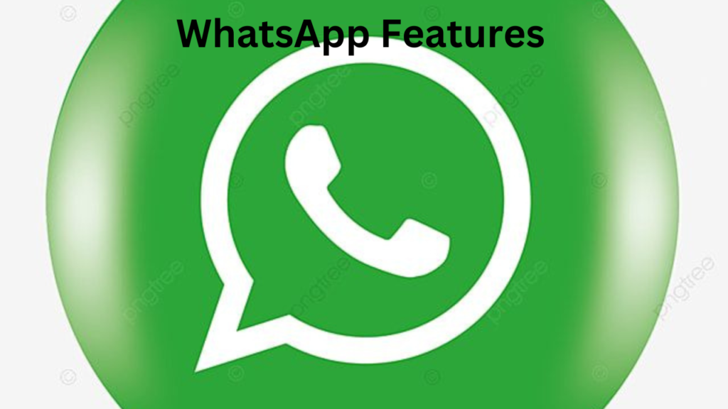 WhatsApp Features 1 WhatsApp Features 1