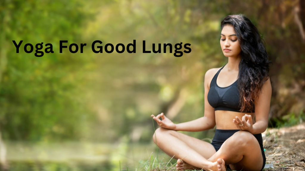 Yoga For Good Lungs 1